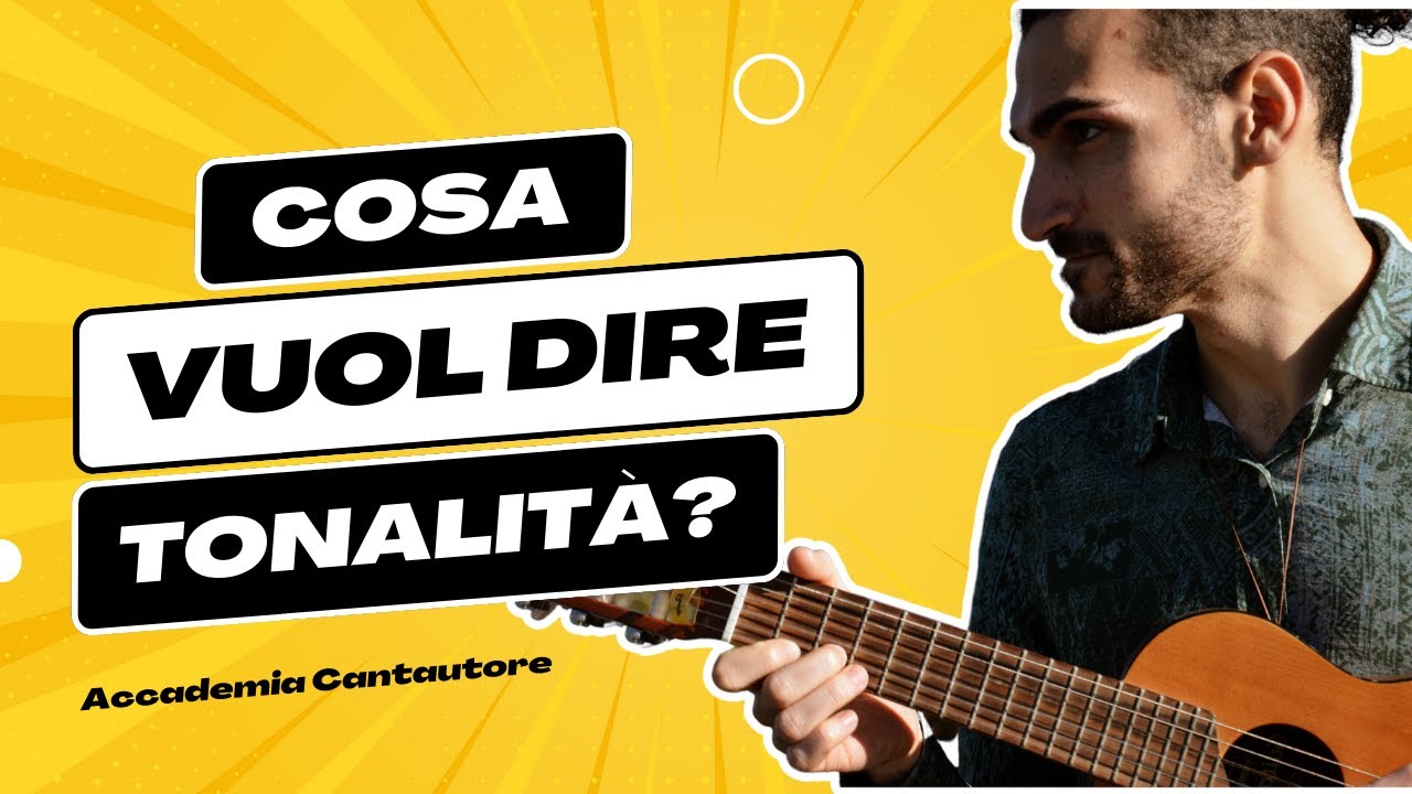 Cosa vuol dire tonalit&agrave;? - EP1 - Accademia Cantautore