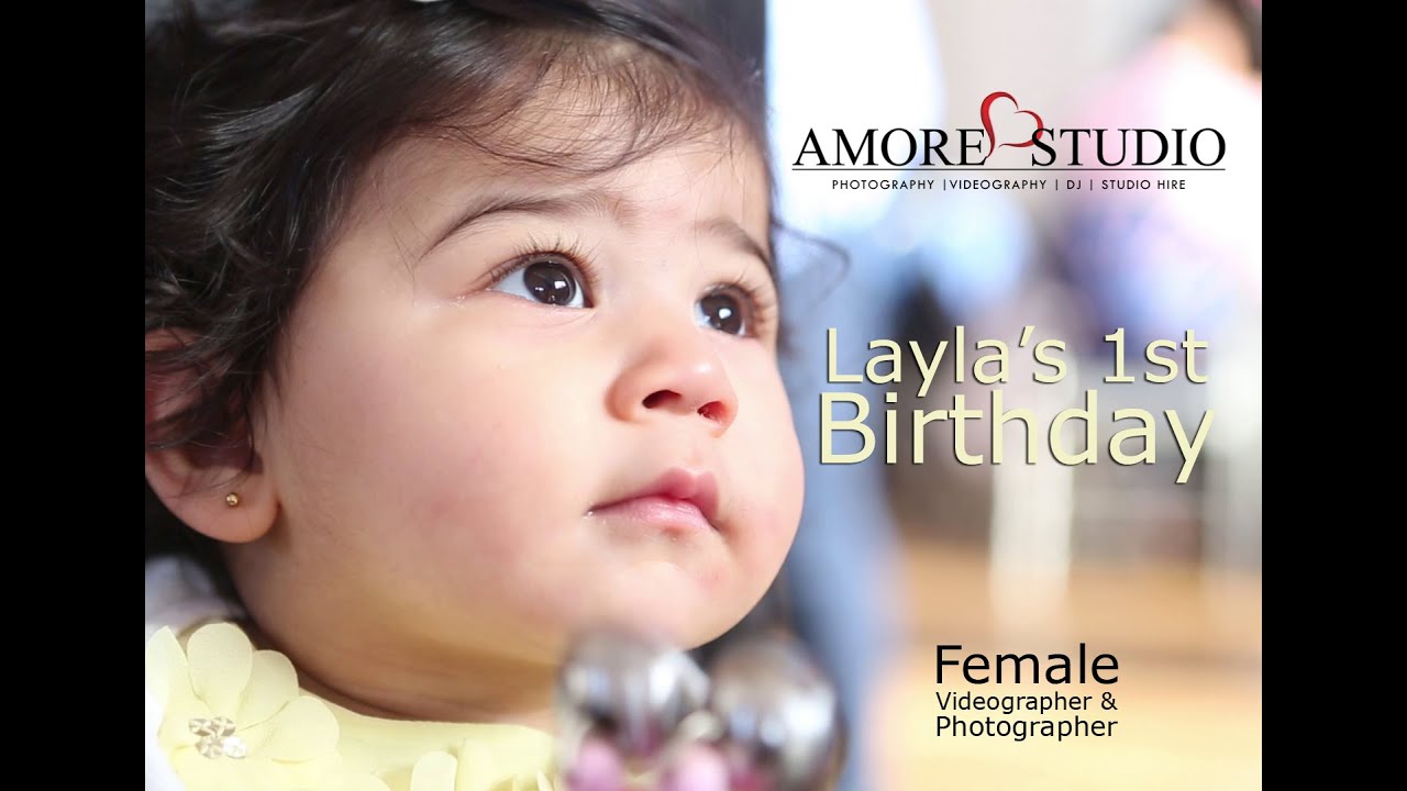 Layla's 1st Birthday Party Cinematic Highlights 2015 (Female Photographer & Videographer)