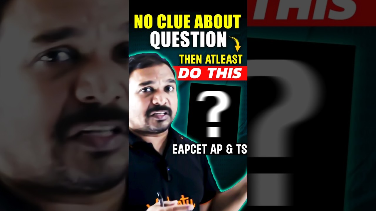 No Clue About Question Then Atleast Do This | EAPCET AP and TS | #eapcet2025 #exam #kiransir