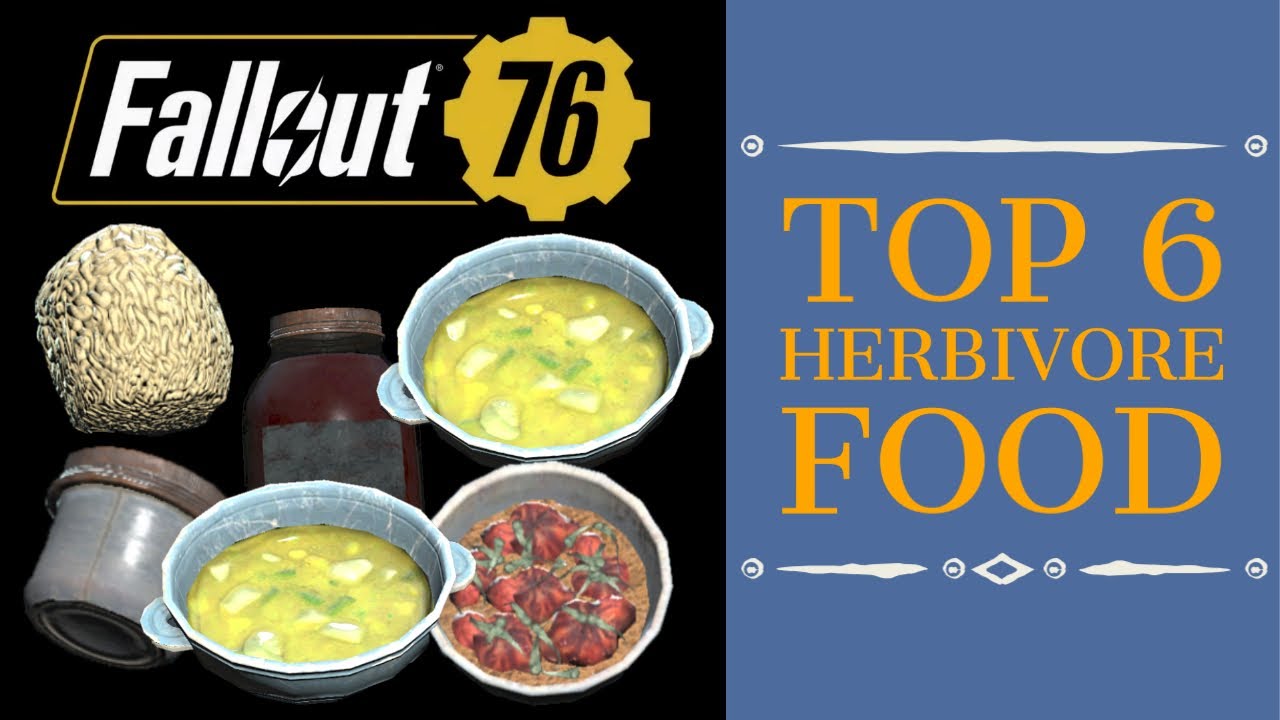Top 6 The Best Food for Herbivore - Fallout 76 Wastelanders