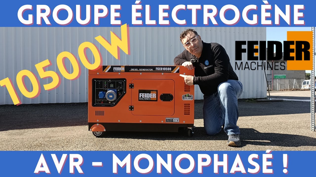 UNIQUE ! AVR - MONOPHASÉ - DIESEL - Présentation du GROUPE ÉLECTROGÈNE FGED10500 - Capitools
