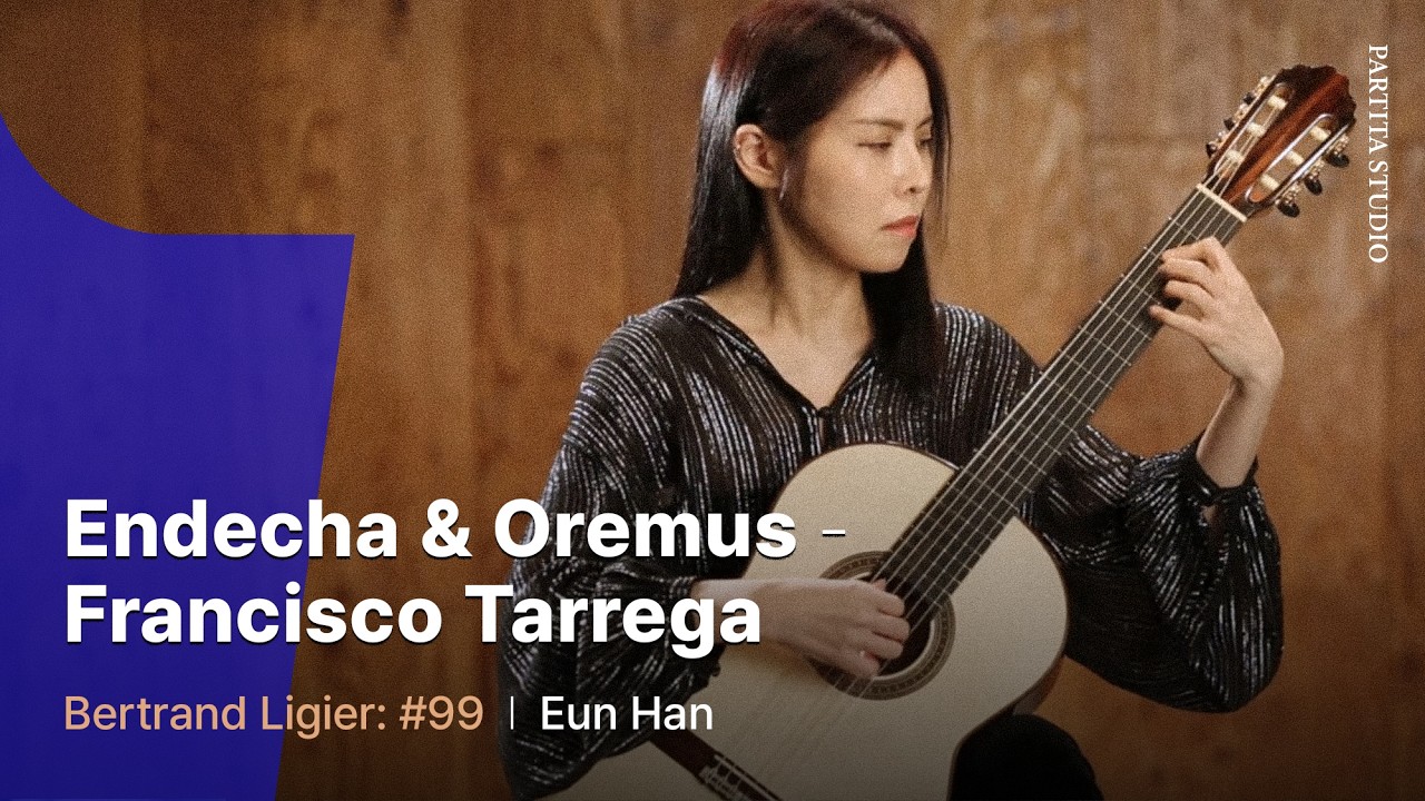 Francisco Tarrega - Endecha & Oremus / Bertrand Ligier / Han Eun