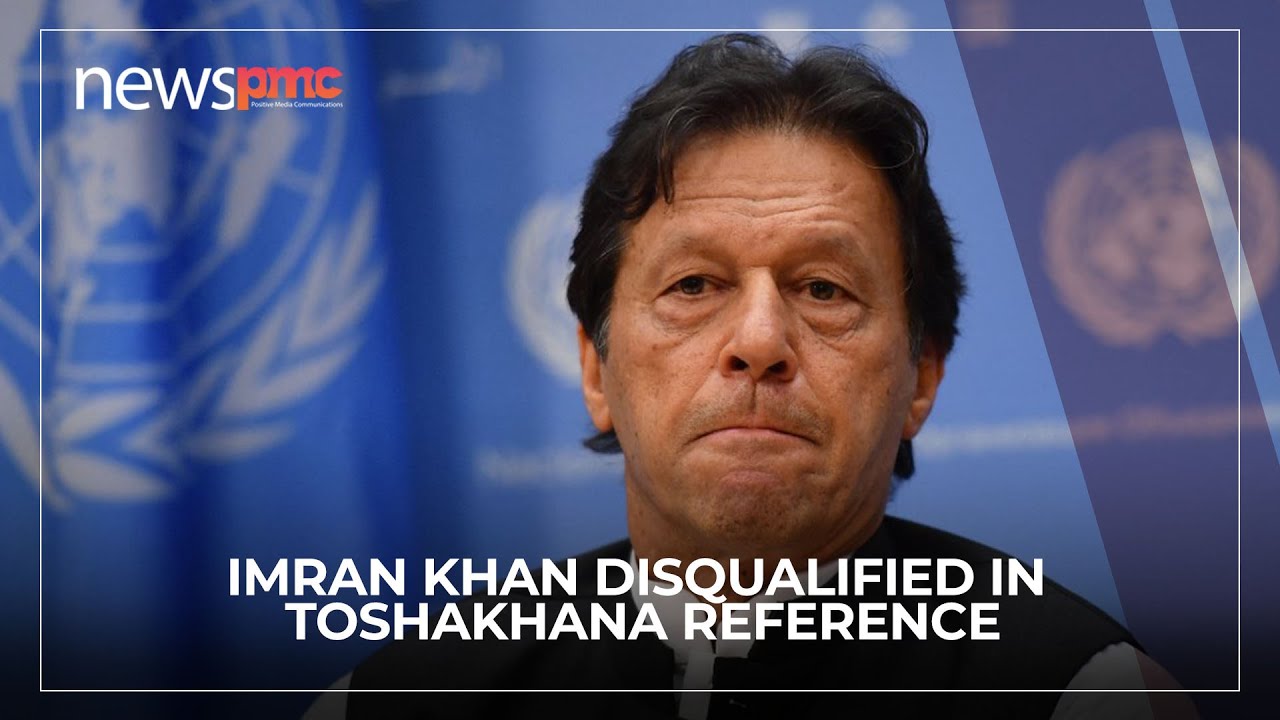 The Election Commission of Pakistan disqualified PTI chief Imran Khan | News PMC Pakistan