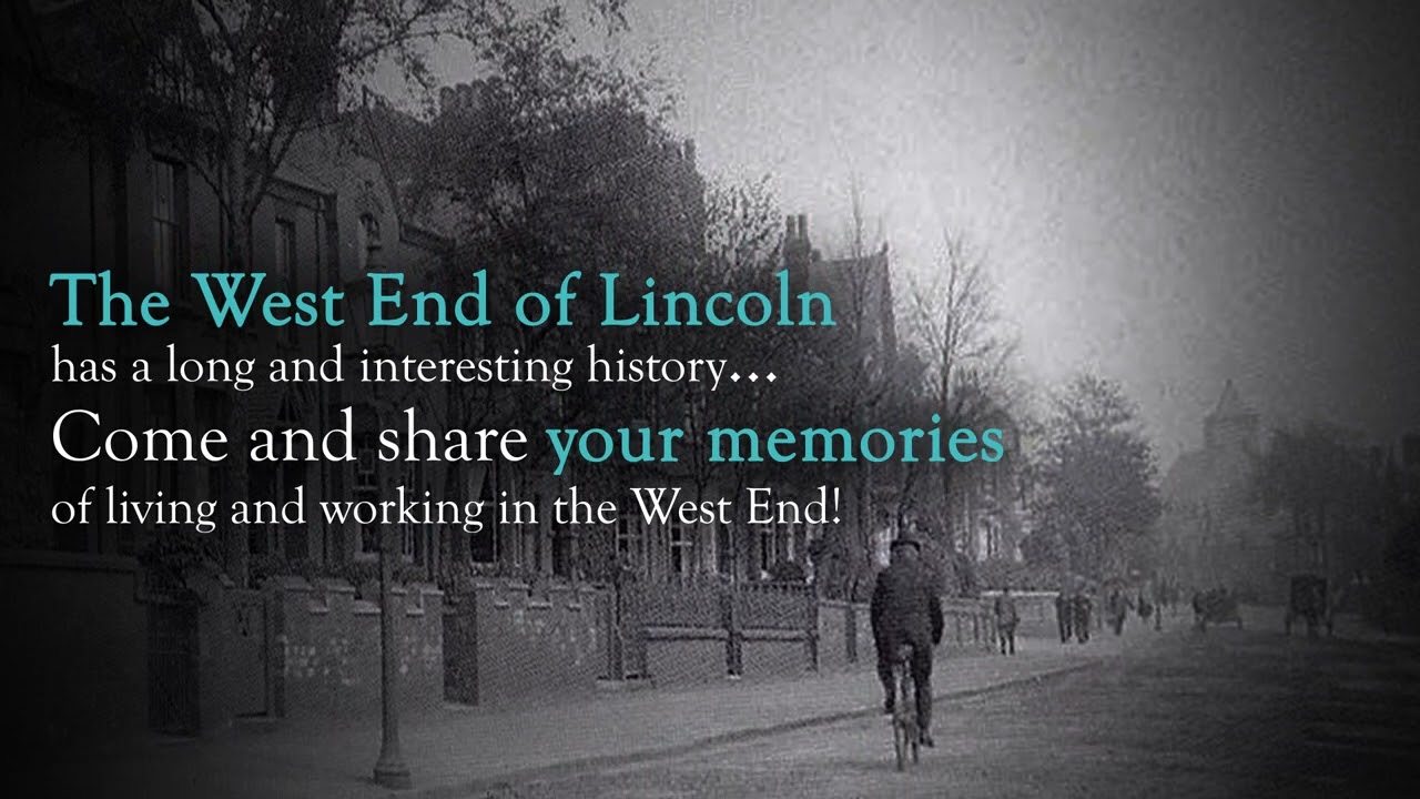 Memories of Lincoln's West End | University of Lincoln