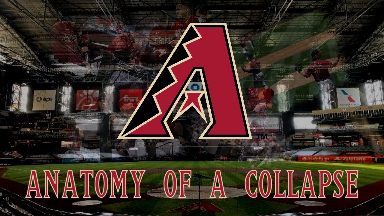 The Arizona Diamondbacks: Anatomy of a Collapse