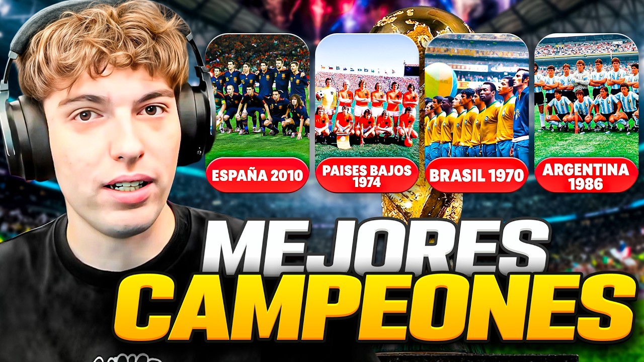 DAVOO XENEIZE REACCIONA A LOS MEJORES 15 EQUIPOS CAMPEONES DEL MUNDO DE LA HISTORIA (1930-2022)