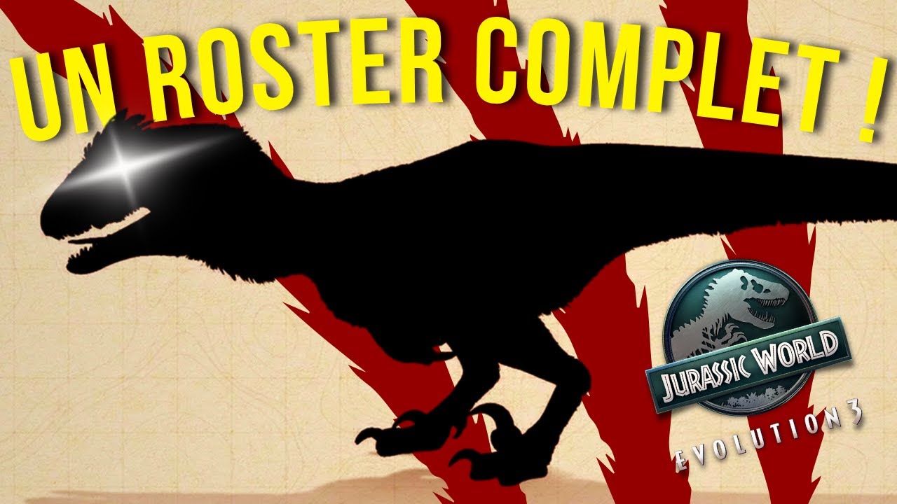 JURASSIC WORLD EVOLUTION 3 : UN ROSTER DE DINOSAURES ENFIN COMPLET ?