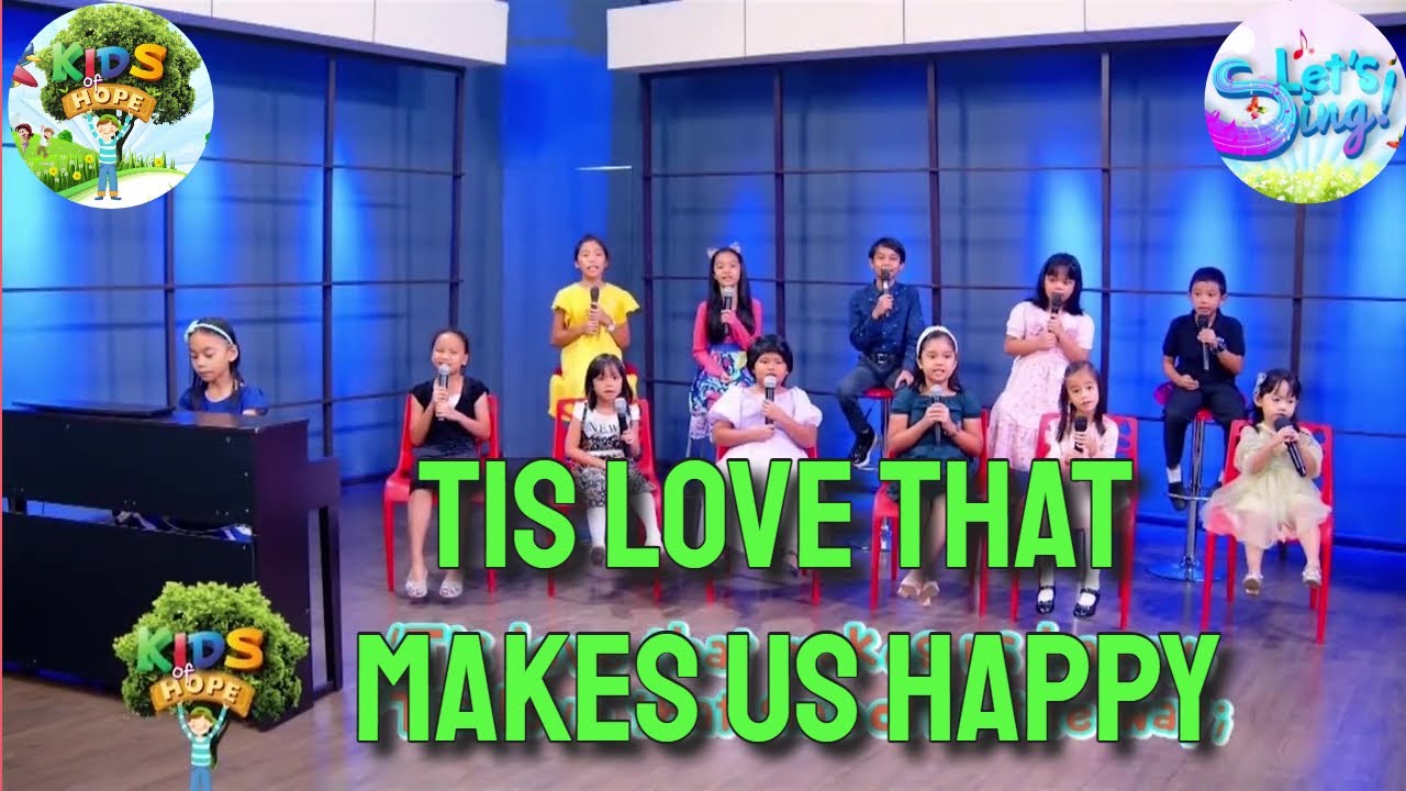 Tis Love That Makes Us Happy - Let's Sing