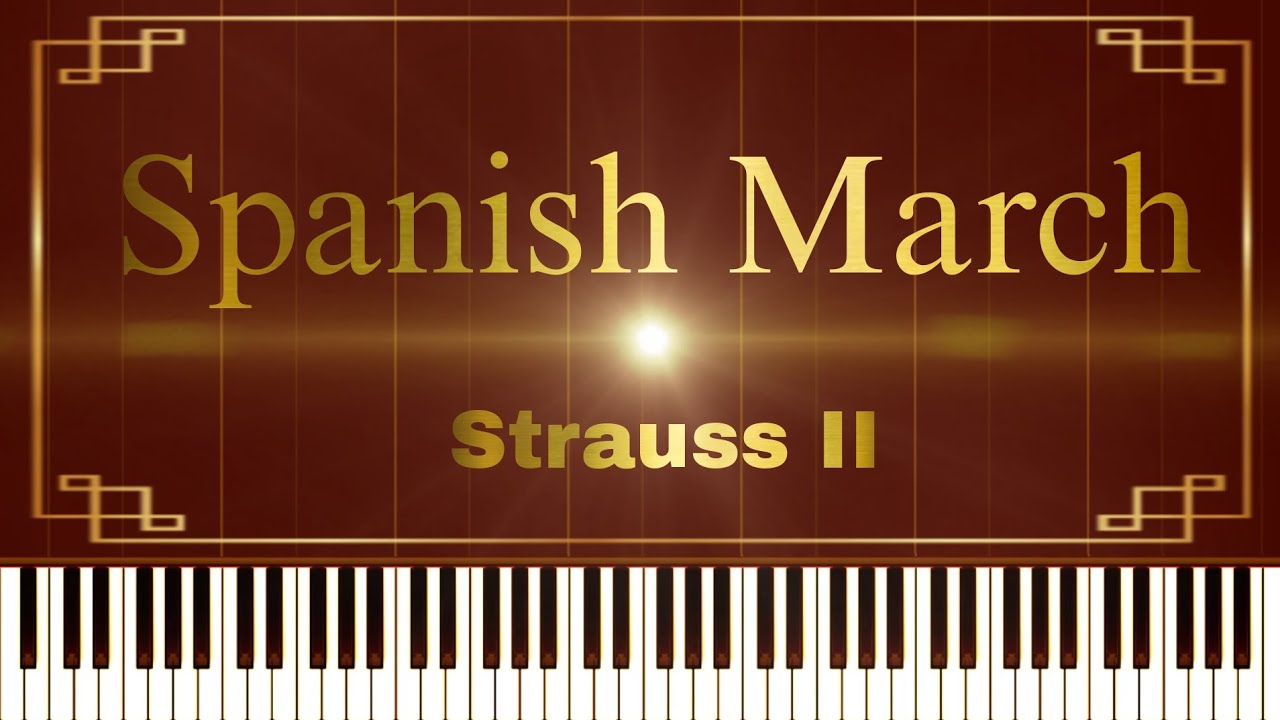 Spanish March - Strauss II (Piano Tutorial)