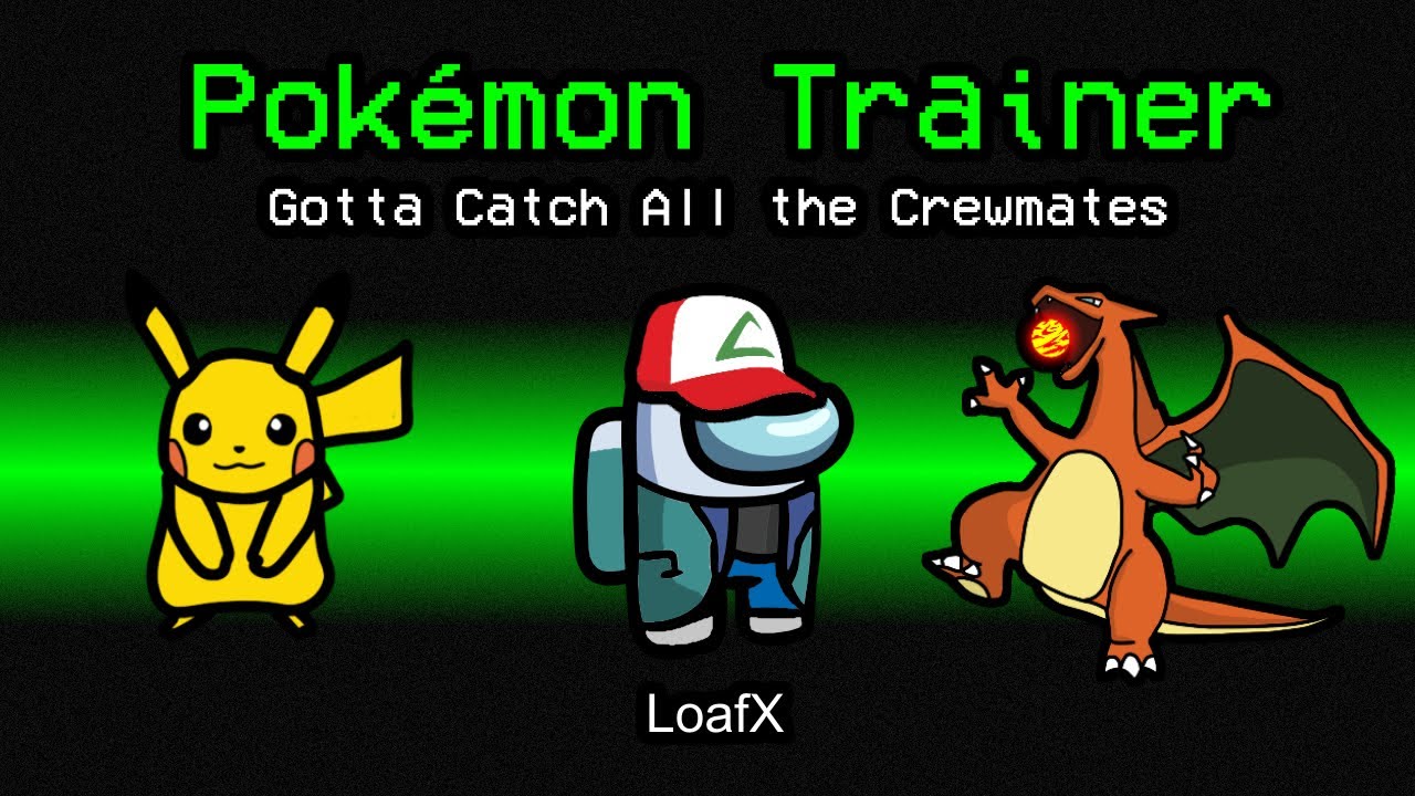New POKEMON TRAINER Role in AMONG US (CRAZY OP Mod)