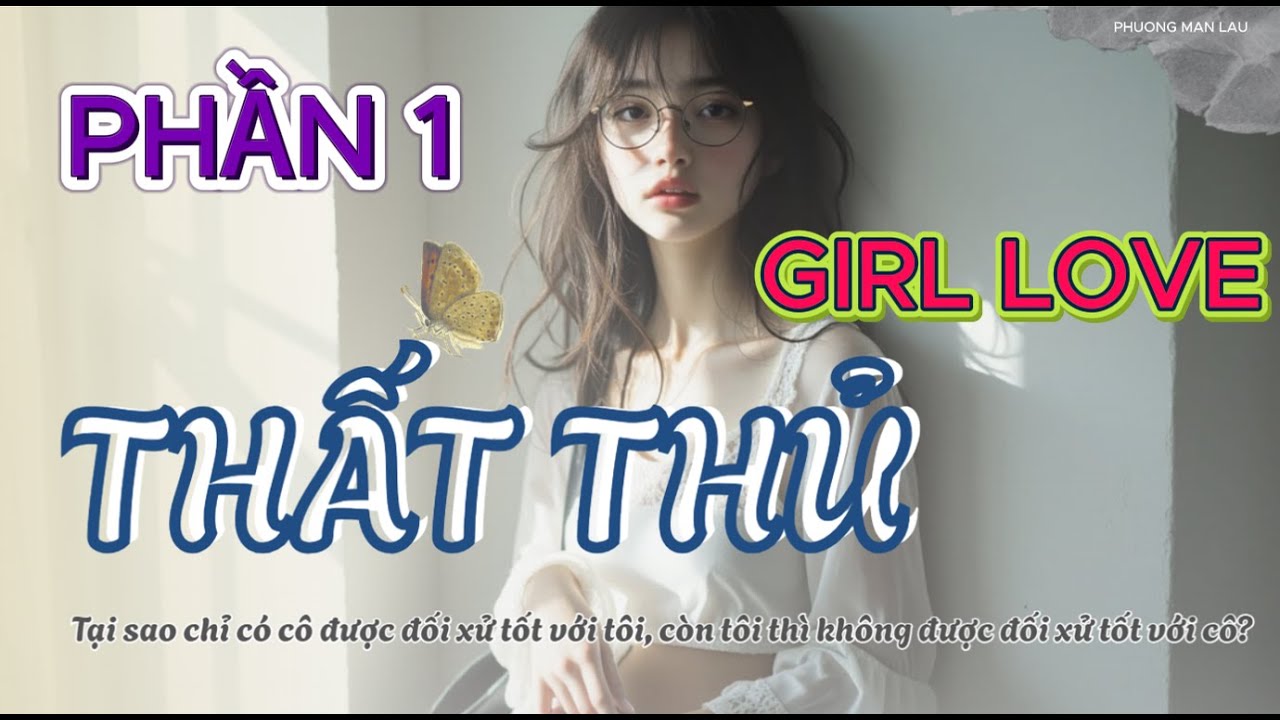 THẤT THỦ   | BHTT| BÁCH HỢP , GL , HIỆN ĐẠI ,  Đô thị, Cận thủy lâu đài, Trời sinh một cặp