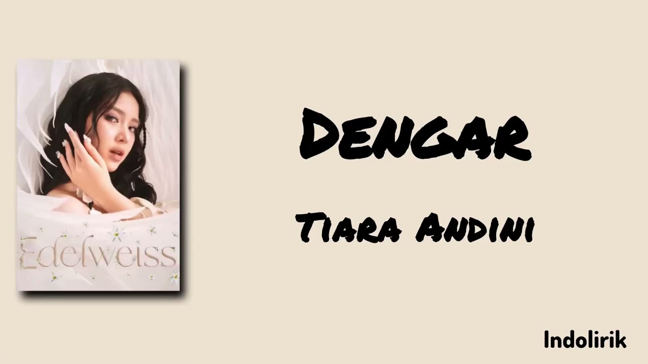 Dengar - Tiara Andini | Lirik Lagu