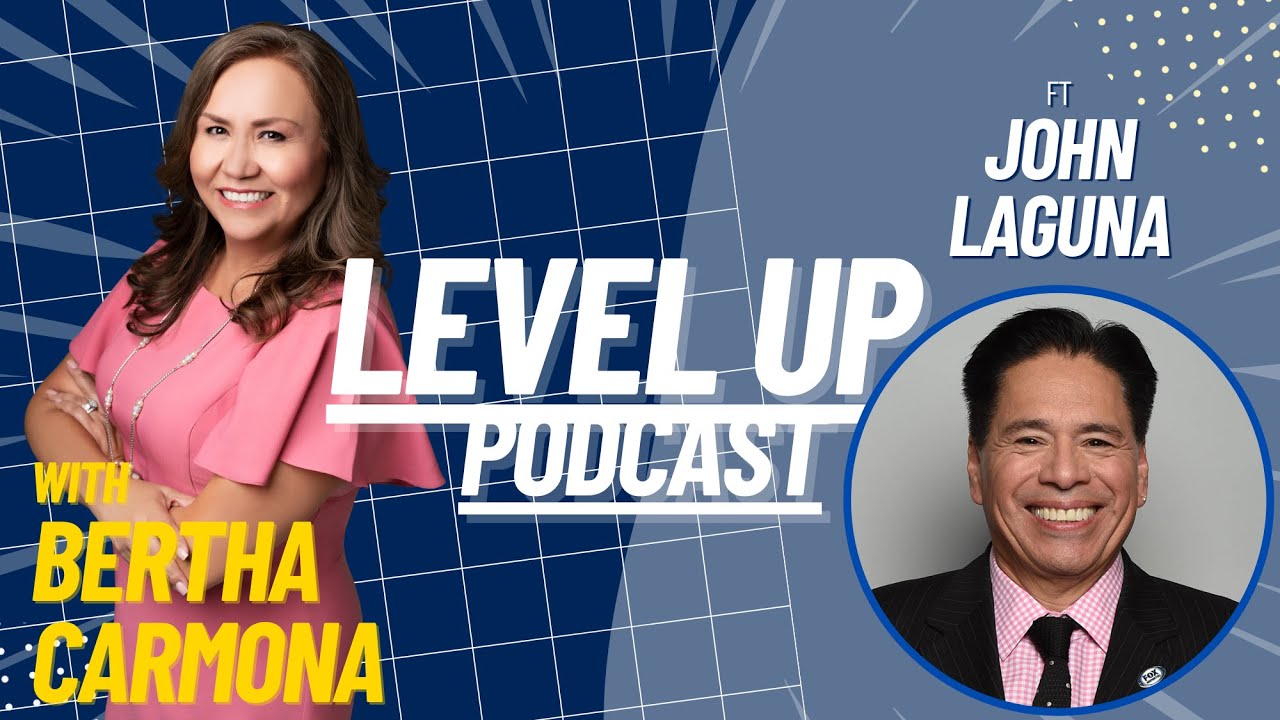 Level Up Podcast - Leveling Up with John Laguna