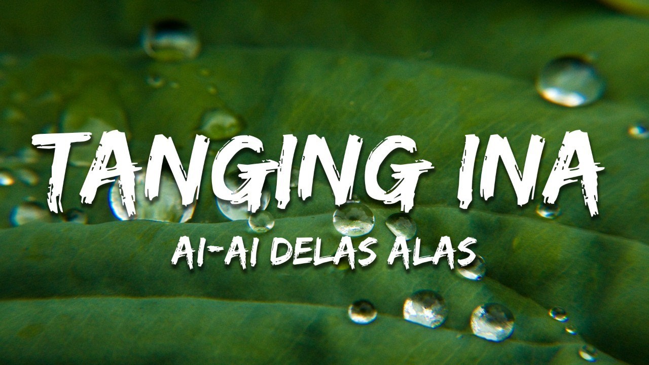 Ai-Ai delas Alas - Tanging Ina (Lyrics)