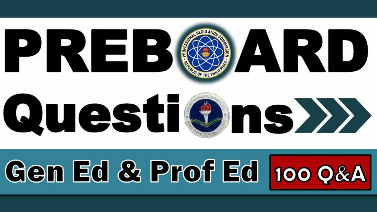 100 ITEMS - PREBOARD PROF ED and GEN ED // 2020 Edition LET Reviewer