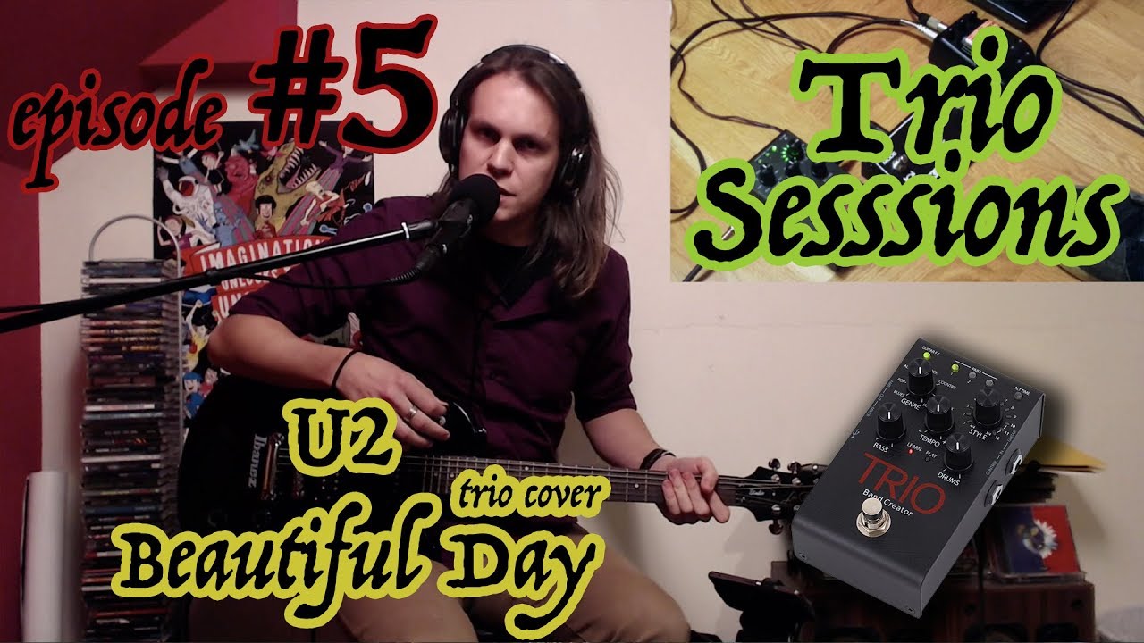 Trio Sessions #6 - Digitech TRIO - U2 - Beautiful Day (tutorial)