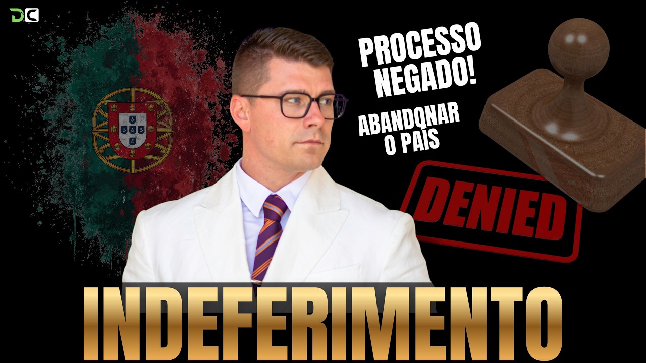 PROCESSO INDEFERIDO EM PORTUGAL: QUAL O MOTIVO PRINCIPAL?! (Ep. 1606)