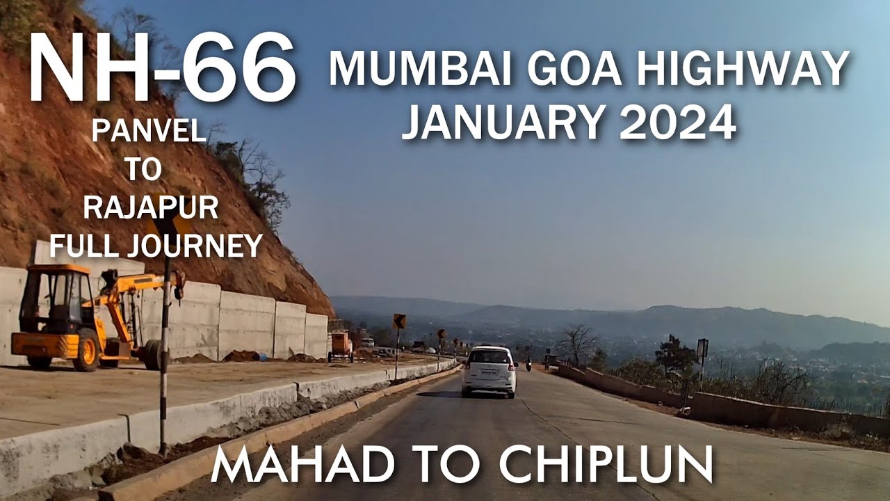 MAHAD TO CHIPLUN | NH-66 | MUMBAI GOA HIGHWAY PROGRESS | JANUARY 2024 | PART 4