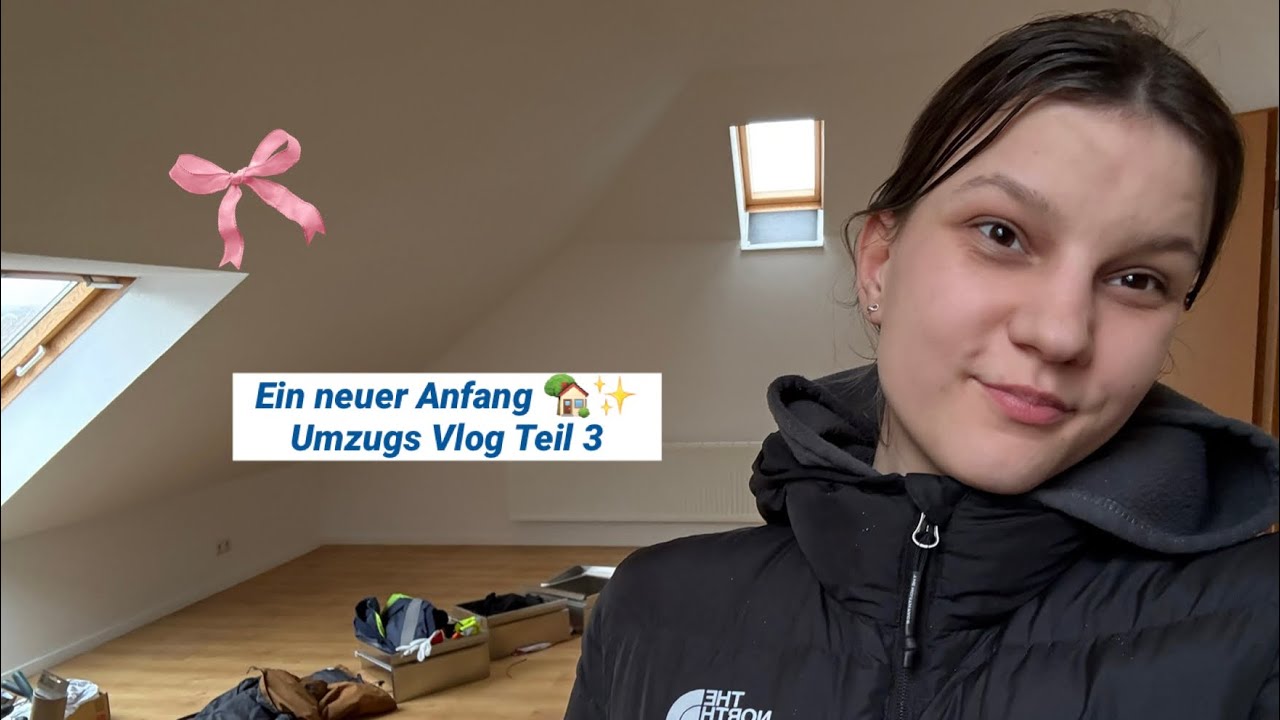 Ein neuer Anfang Umzugs Vlog Teil 3 