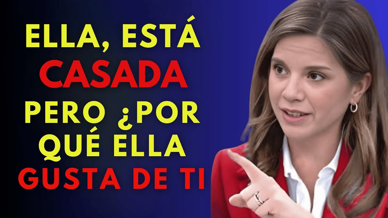 SEÑALES DE QUE LE GUSTAS A UNA MUJER CASADA, PERO LO OCULTA | Las Señales de la Mujer