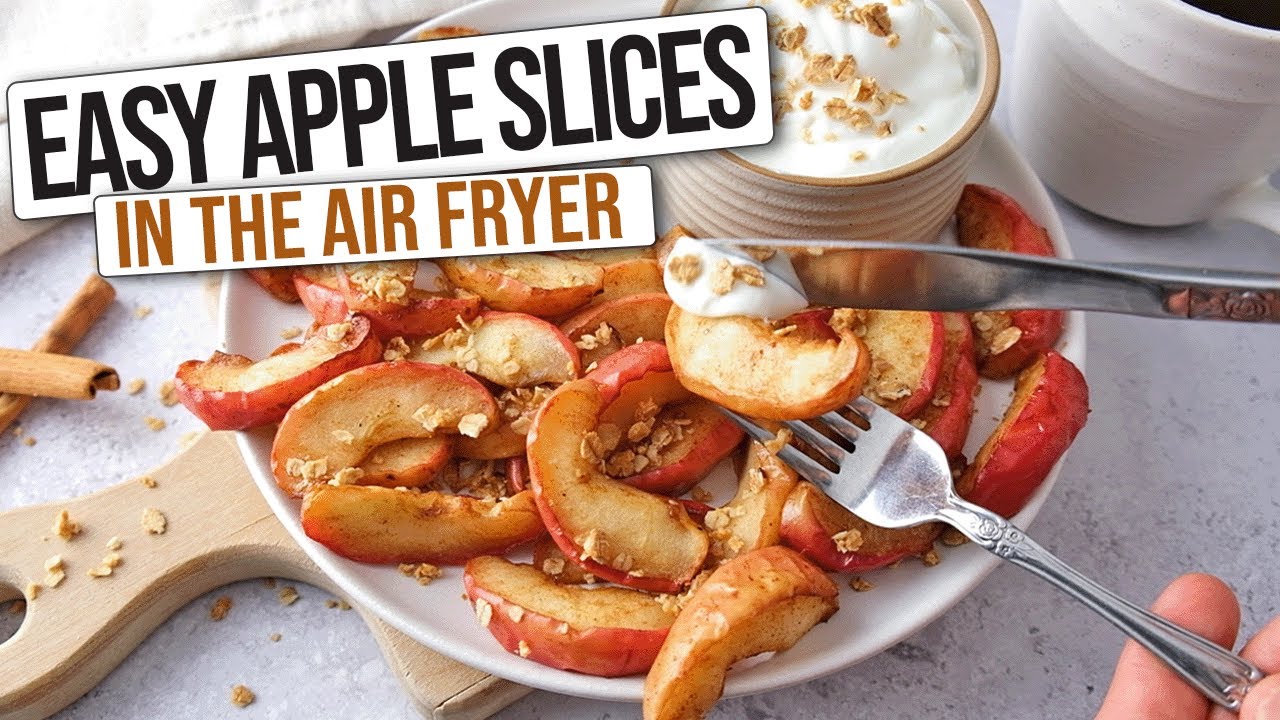 Easy Air Fryer Apple Slices [Sweet Recipe]