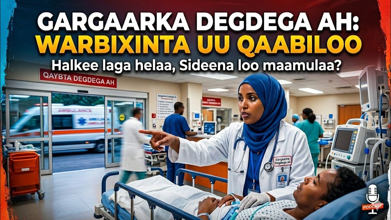 Caafimaad Podcast__Martida:Dr.Ibraahim.__Mawduuca:Qaybta Gargaarka degdegga. Kulanka:21aad