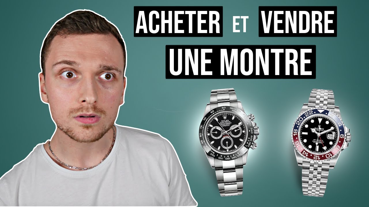 Comment acheter et vendre une montre ?