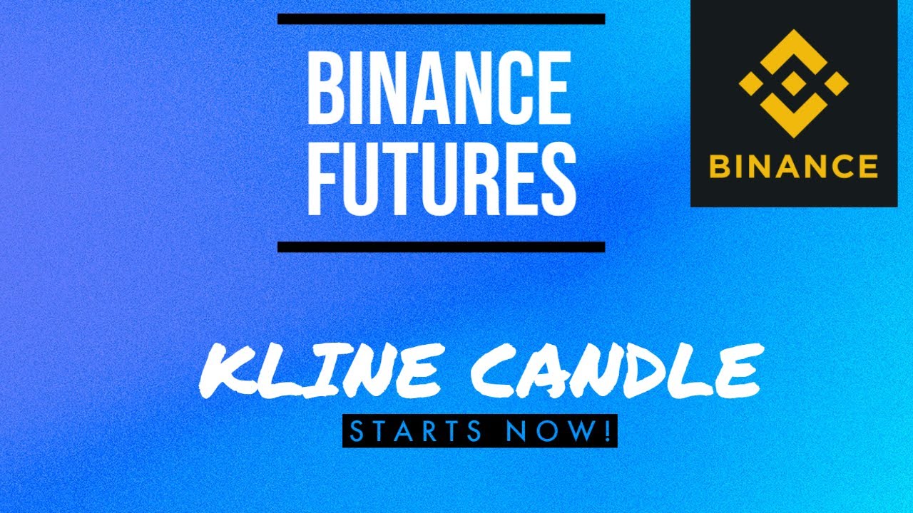 [Binance Futures][Python API] How to check kline candlestick information (ex. OHLC)
