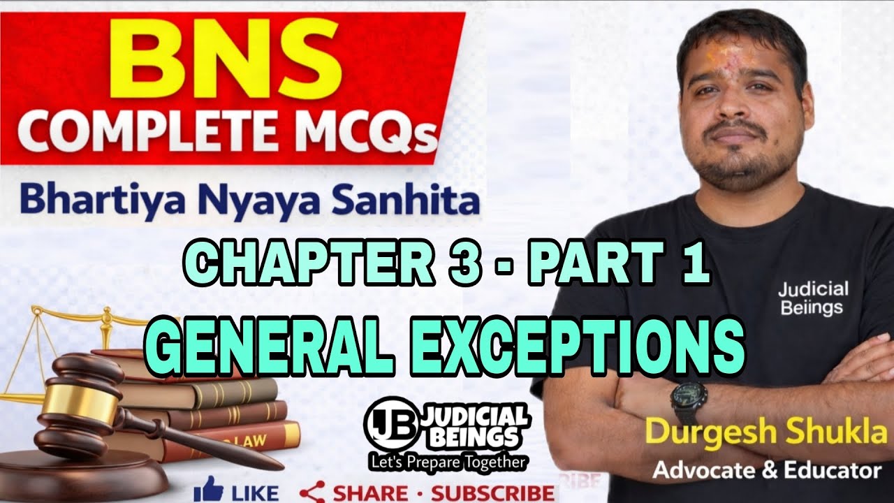 BNS MCQs - CHAPTER 3 - PART 1 - GENERAL EXCEPTIONS by Durgesh Shukla 