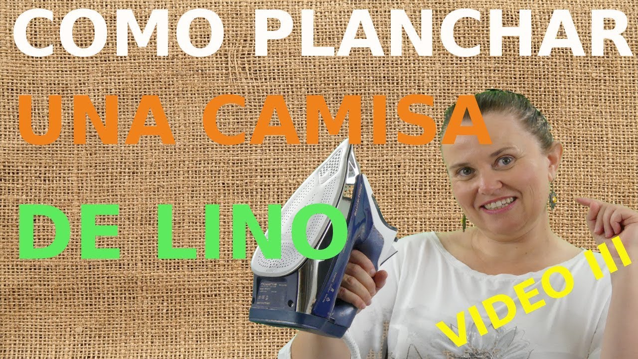 Como planchar una camisa de Lino ó algodón
