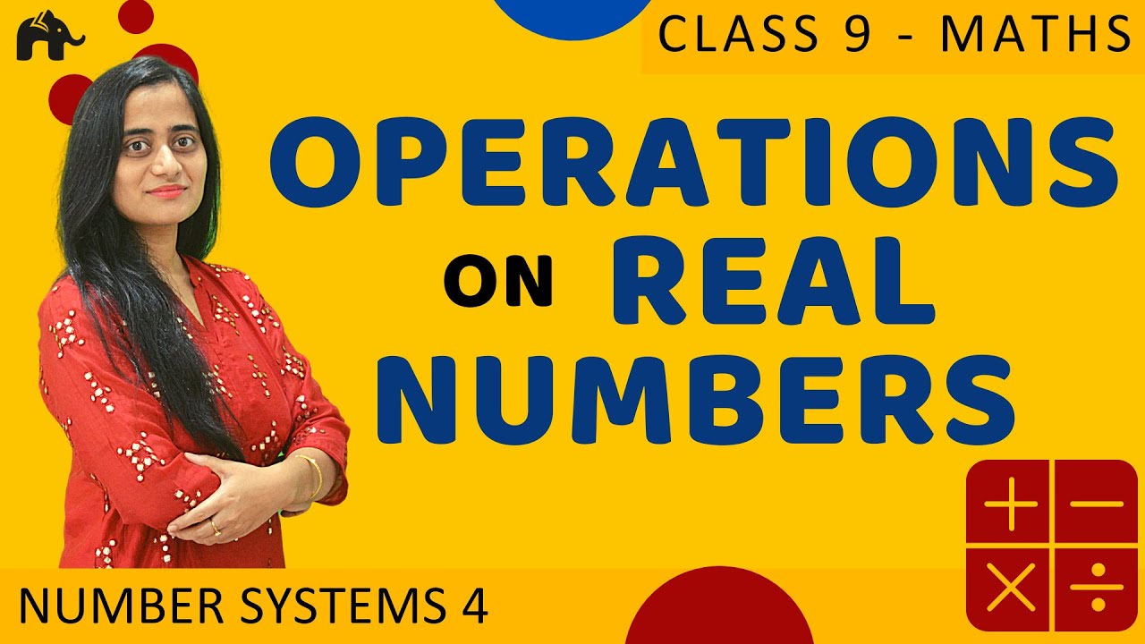Operations on Real Numbers | Number System #4 | Class 9 Maths