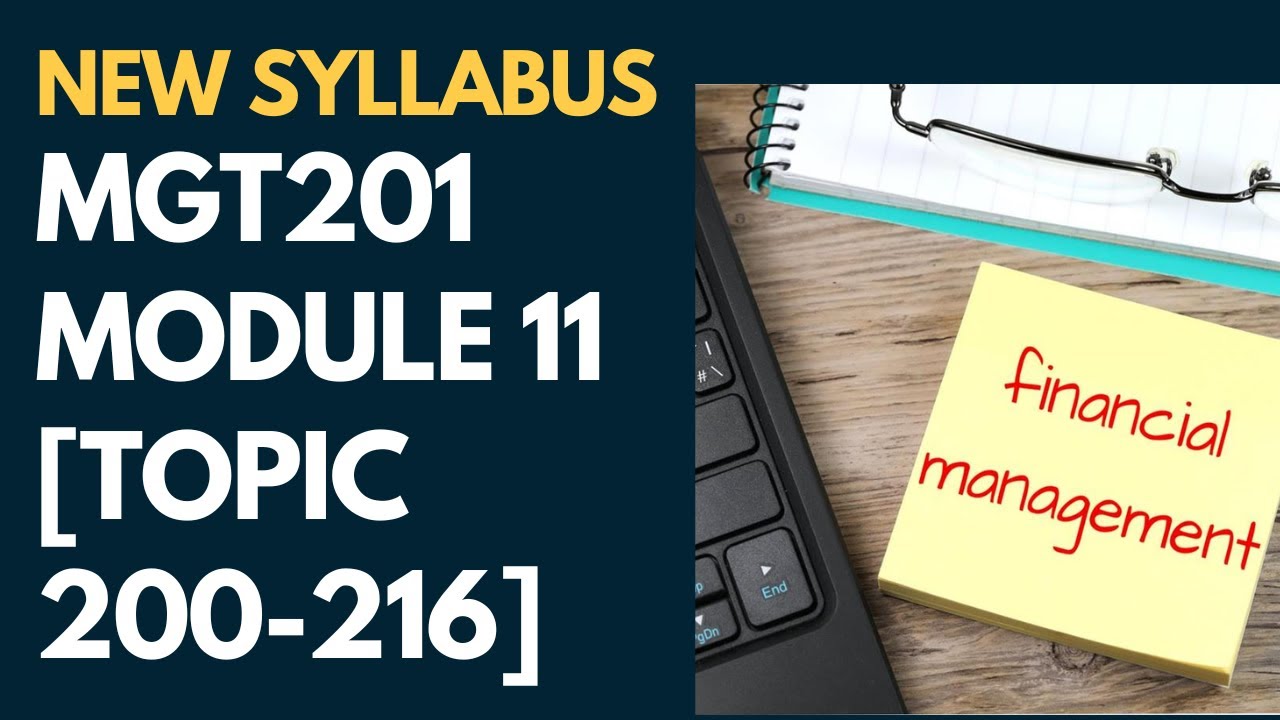 MGT201 Module 11-Topic 200 to 216-Short Lecture