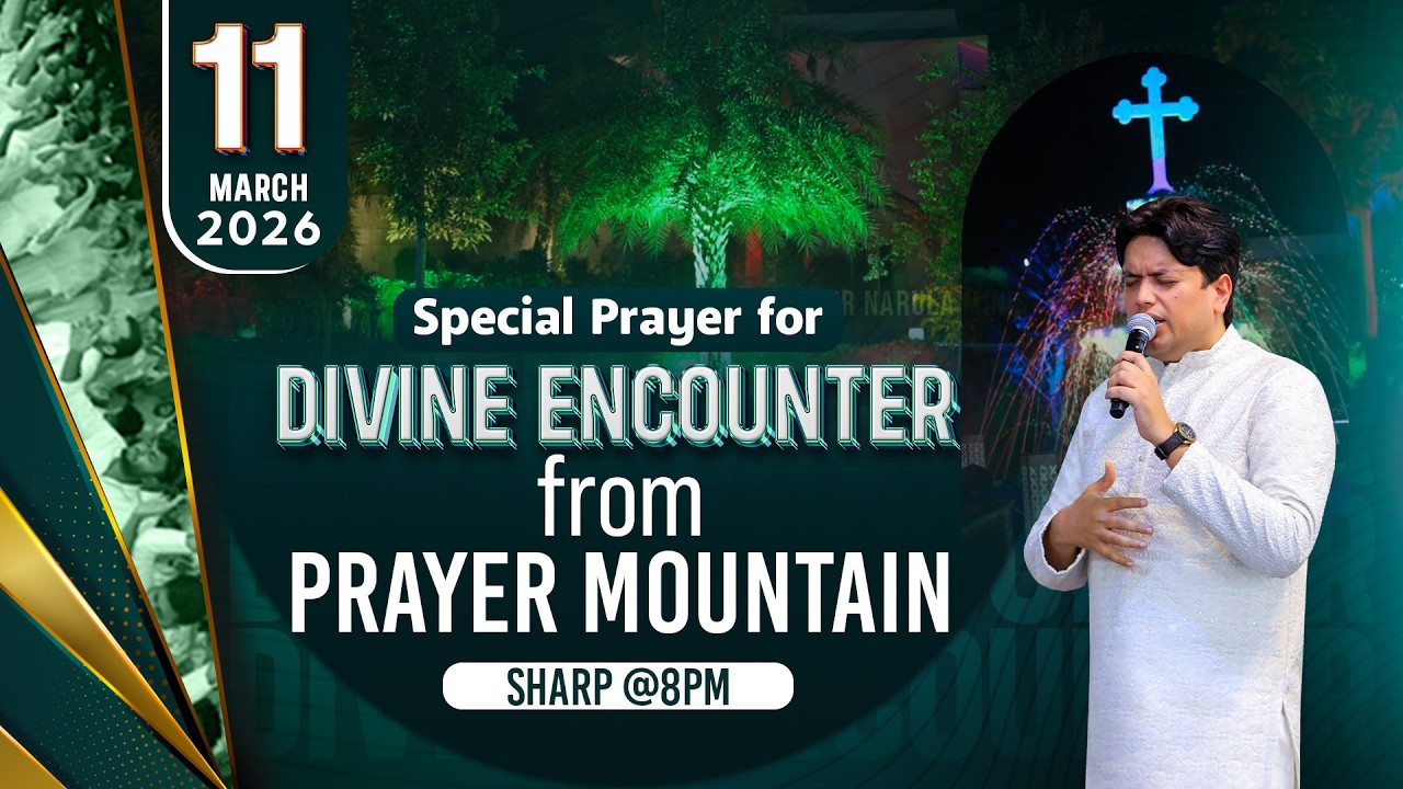 PRAYER MOUNTAIN |🔴LIVE (11-03-2026) SPECIAL PRAYER FOR DIVINE ENCOUNTER | @AnkurNarulaMinistries