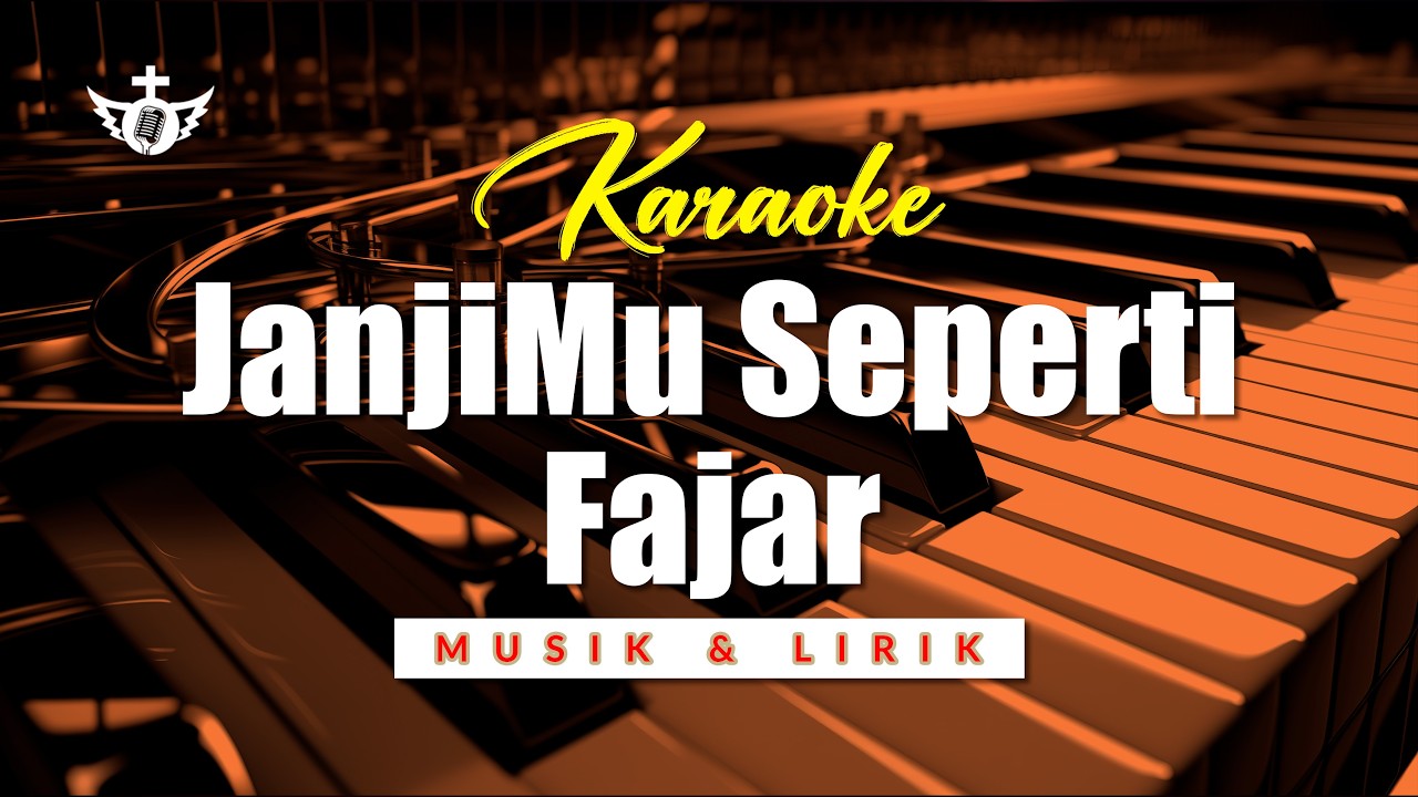 JanjiMu Seperti Fajar - Karaoke & Lirik Lagu Rohani Kristen