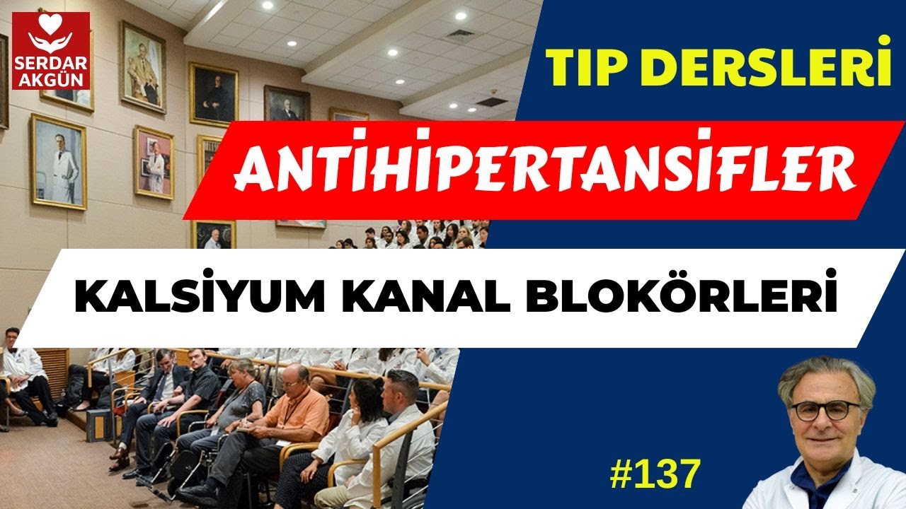 137.Farmakoloji, Antihipertansifler, Kalsiyum Kanal Blokörleri, Tıp