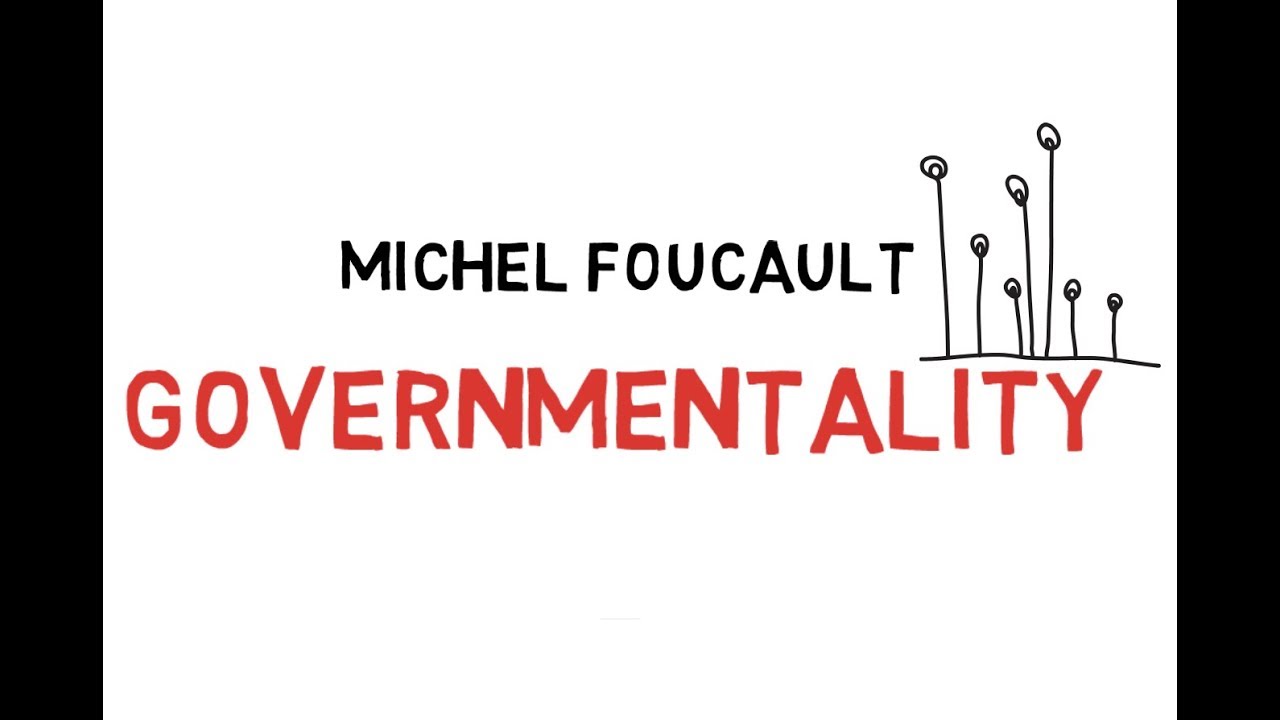 Three Minute Thought: What Is Governmentality?