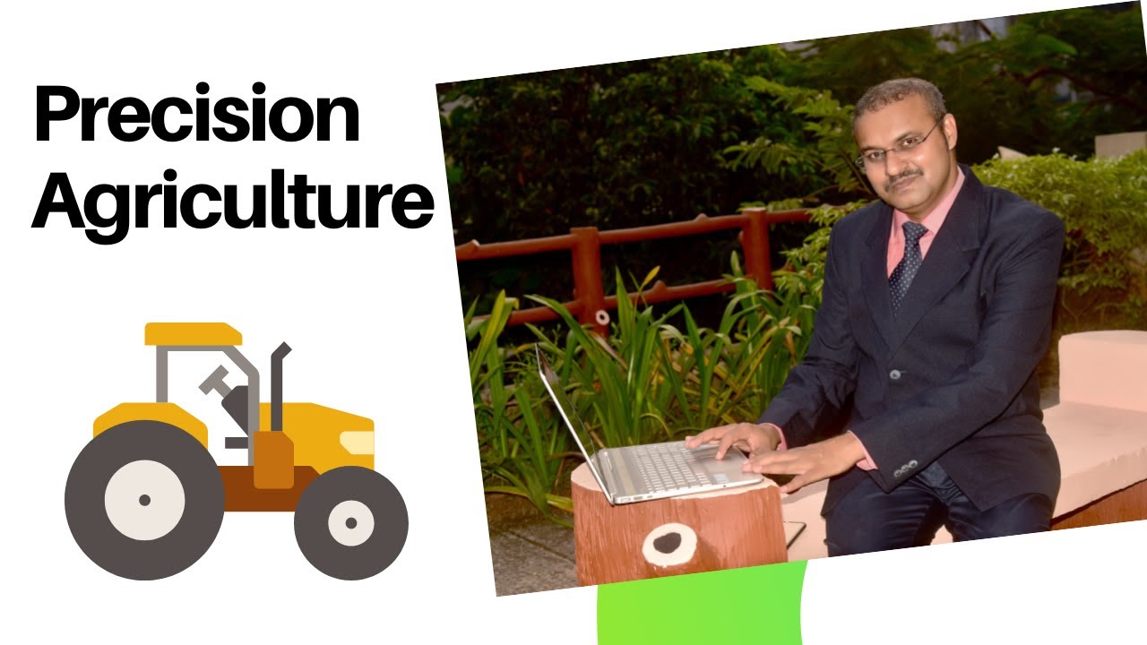 Precision Agriculture (Farming) Technology for farming, Sustainable Agriculture in India