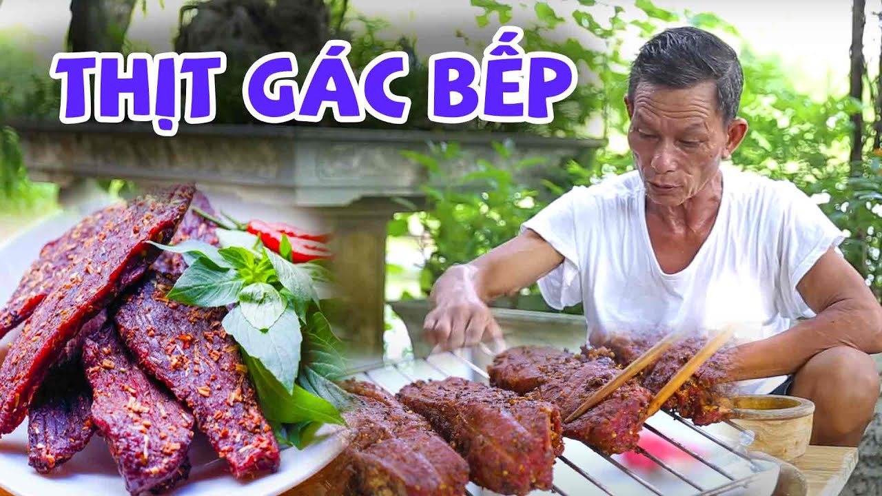 Ông Thọ Làm Món Thịt Gác bếp Đặc Sản Vùng Núi Tây Bắc | Smoked Buffalo Meat