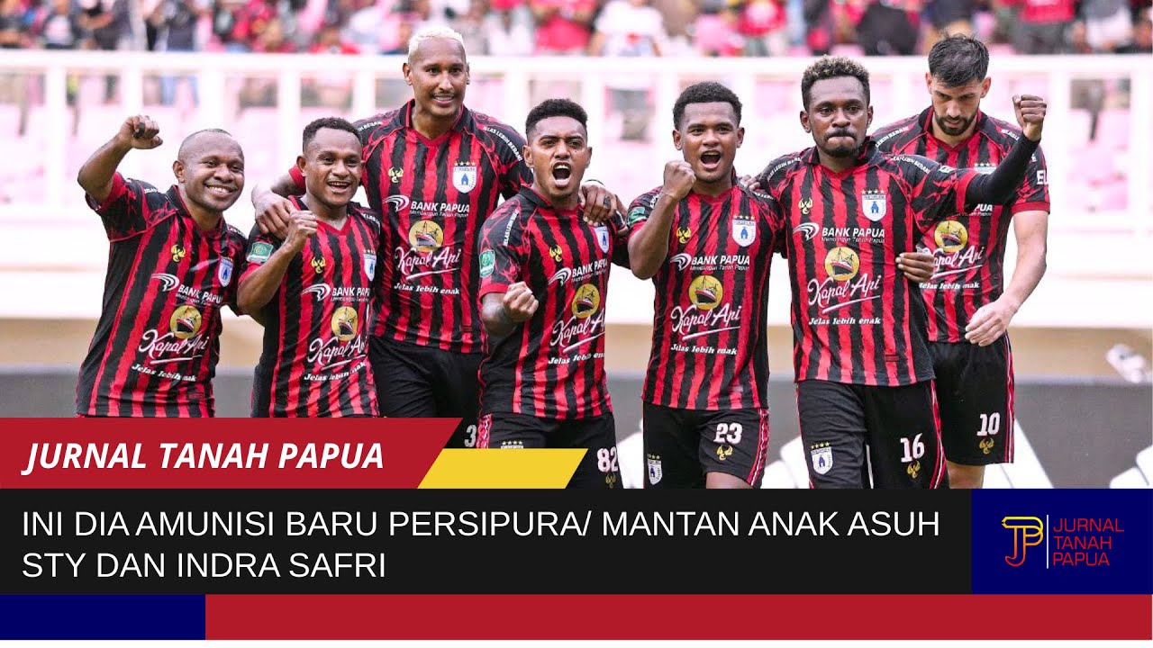 INI DIA AMUNISI BARU PERSIPURA, MANTAN ANAK ASUH STY DAN INDRA SAFRI