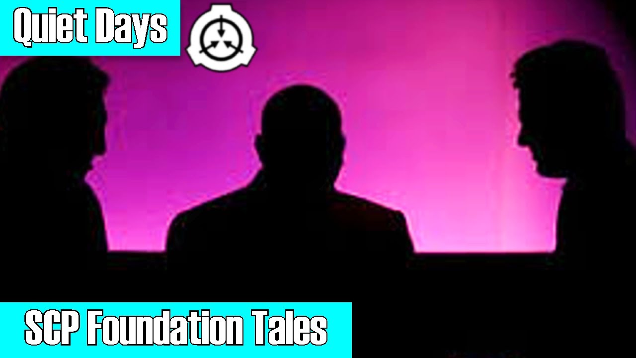 SCP Decoded Tale: Quiet Days