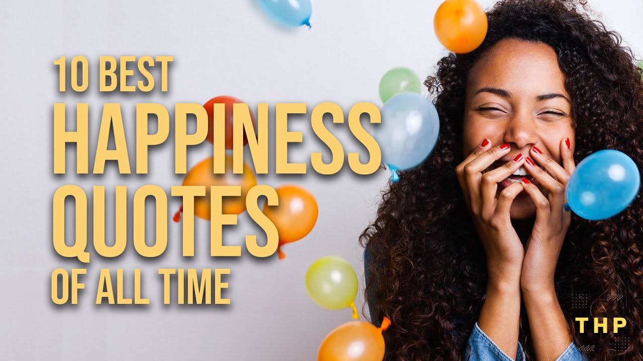 10 Best Happiness Quotes of All Time