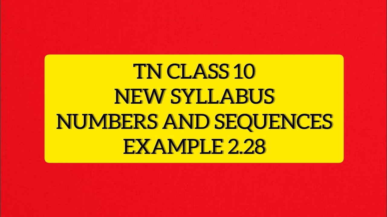TN Samacheer 10 Maths New Syllabus Numbers & Sequences Example 2.28