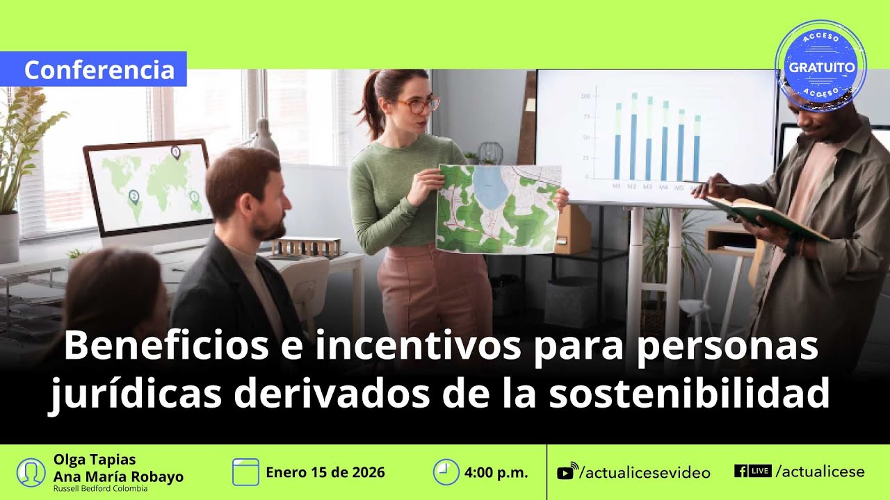 Beneficios e incentivos para personas jurídicas derivados de la sostenibilidad