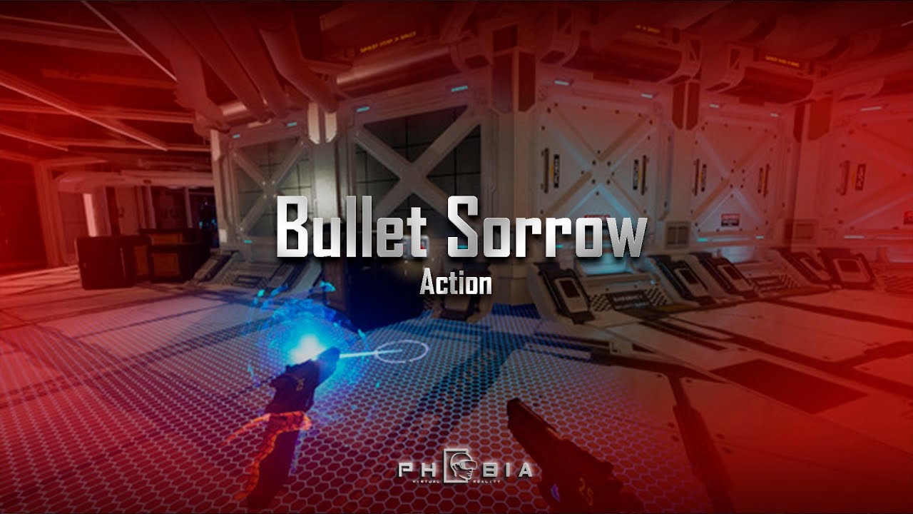 Bullet Sorrow VR (Phobia VR)