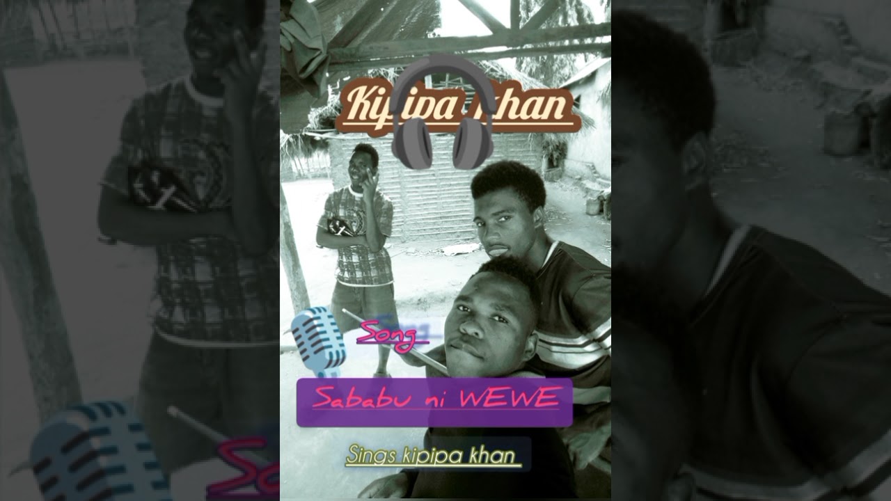 Kipipa khan _SABABU NIWEWE -By Prod Shiver drums 