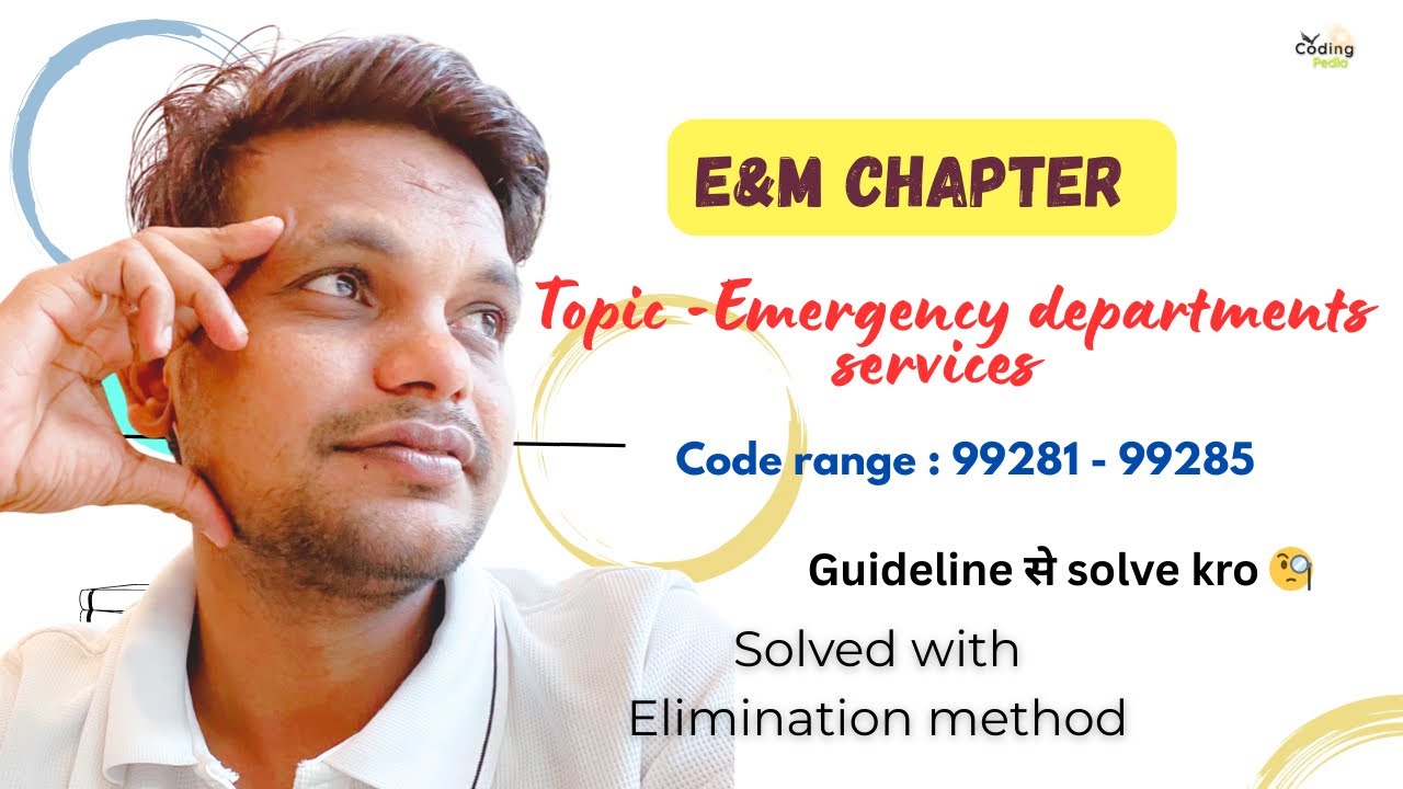 E&M chapter ll Topic -  Emergency department services ( 99281 - 99285 ) ll Guideline #cpc #cpcexam 