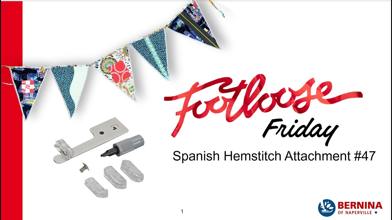 Footloose Friday: September - BERNINA Spanish Hemstitch Attachment