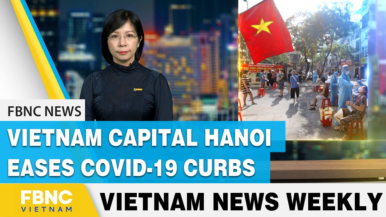 Vietnam news | Vietnam capital Hanoi eases COVID-19 curbs | FBNC