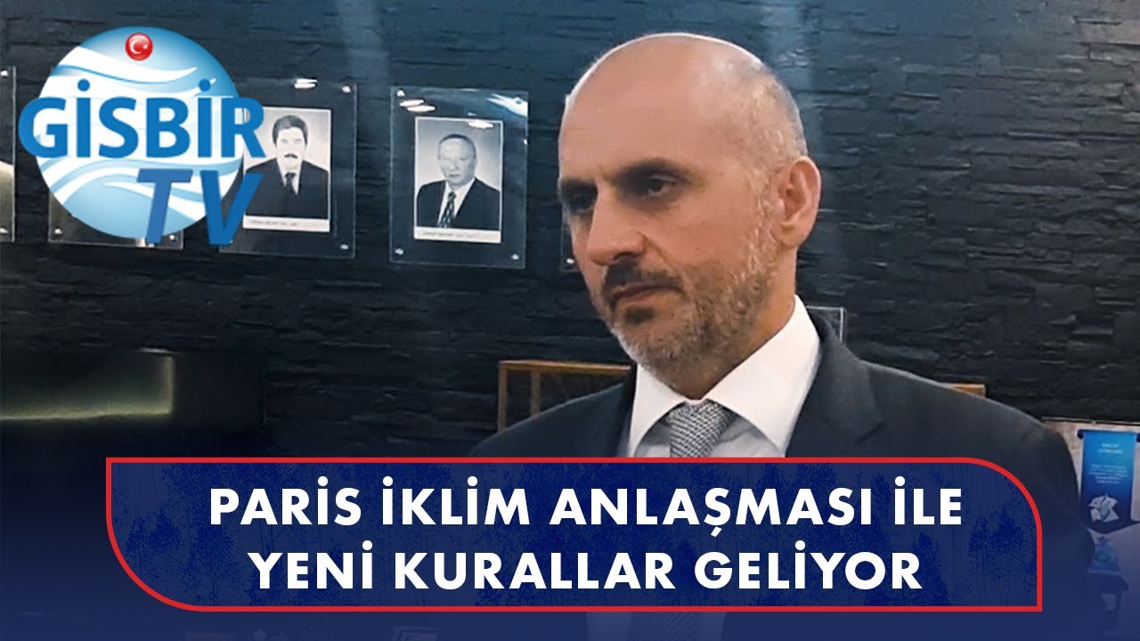 Murat Kıran: Paris İklim Anlaşmasının imzalanmasıyla beraber yeni kurallar geliyor