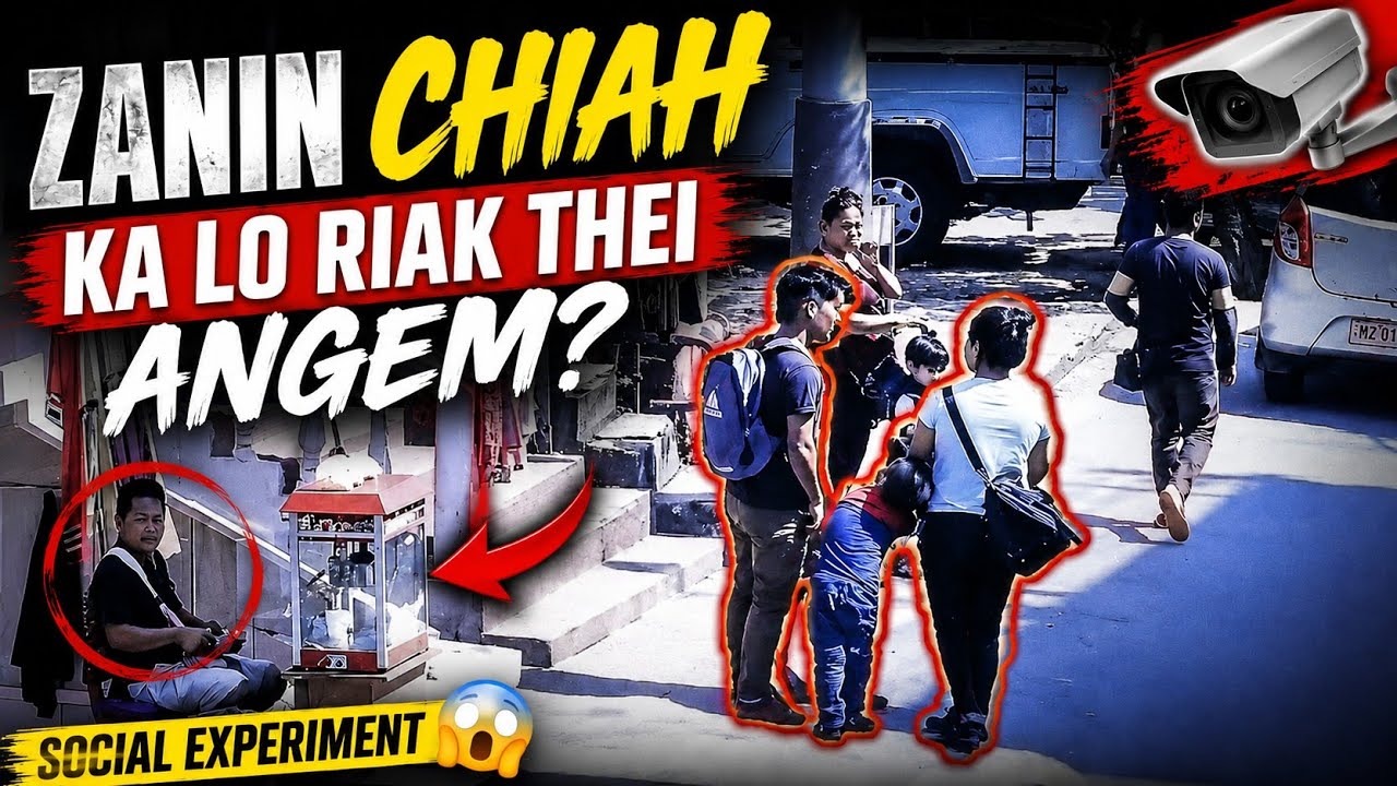 Zanin Chiah ka lo riak thei ngem?/Social Experiment